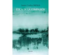 Ética de la compasión (SIN COLECCION)