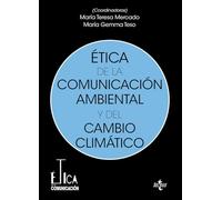 Ética de la comunicación ambiental y del cambio climático