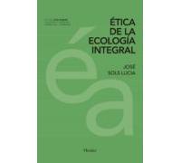Etica De La Ecologia Integral