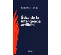 Ética de la inteligencia artificial (Biblioteca de Filosofía): Principios, Retos Y Oportunidades