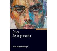 Ética de la persona (Astrolabio Antropología y Ética)