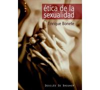 Ética de la sexualidad. Diálogos para educar en el amor (Ética aplicada)