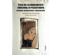 Ética del reconocimiento emocional en psicoterapia: 01 (Ensayo)