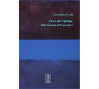 Etica del visibile. Dalla fotografia all’IA generativa (Studia humaniora)