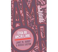 Etica do Amor Livre (Em Portugues do Brasil)