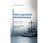 Etica e giustizia del buonsenso: Edizione definitiva aggiornata: 11 (Paradoxa Filosofia)