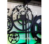 Etica em metafisica (Ontologia, simbologias e fenomenologia)