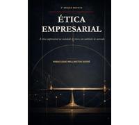 ÉTICA EMPRESARIAL: A Ética Empresarial na Sociedade de Risco e no Ambiente de Mercado.