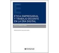 Ética Empresarial Y Trabajo Decente En La Era Digital