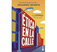 Ética en la calle: Más #FiloRetos para la vida cotidiana (Ciencias Humanas y Sociales)