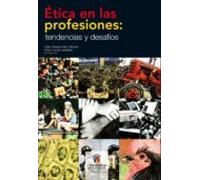 Ética En Las Profesiones: Tendencias Y Desafíos (ebook)