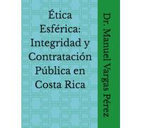 Ética Esférica: Integridad y Contratación Pública en Costa Rica