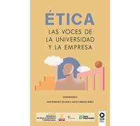 ÉTICA, Las voces de la universidad y la empresa
