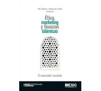 Ética, marketing y finanzas islámicas: El consumidor musulmán (Libros profesionales)