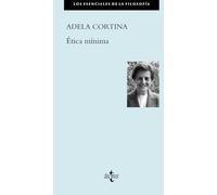 Ética mínima (Filosofía - Los esenciales de la Filosofía)
