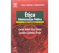 Ética Na Administração Pública. Teoria E Questões - Série Provas E Concursos (Em Portuguese do Brasil)