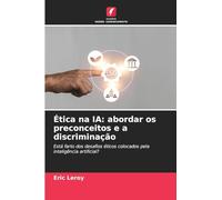 Ética na IA: abordar os preconceitos e a discriminação