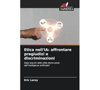 Etica nell'IA: affrontare pregiudizi e discriminazioni