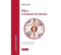 Etica o Conosci te stesso. Testo latino a fronte (Classici del pensiero)