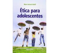 Ética para adolescentes: 73 (Educar)