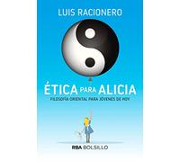 Ética para Alicia: Filosofía oriental para jóvenes de hoy (No Ficción)