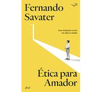 Fernando Savater – Ética para Amador – Biblioteca Fernando Savater