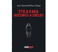 Ética Para Asesinos A Sueldo