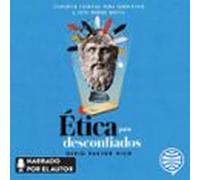 Ética Para Desconfiados (audiolibro)