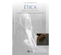 Ética para inconformes: La fundamentación de la ética según Leonardo Polo (Cuestiones Fundamentales)