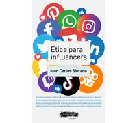 Ética para influencers | Juan Carlos Siurana