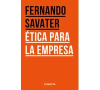 ETICA PARA LA EMPRESA | Fernando Savater