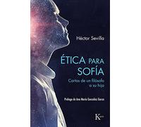 Ética para Sofía: Cartas de un filósofo a su hija (Ensayo)