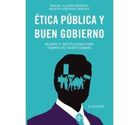 Ética pública y buen gobierno: Valores e instituciones para tiempos de incertidumbre (Ciencia Política - Semilla y Surco - Serie de Ciencia Política)