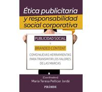 Ética publicitaria y responsabilidad social corporativa: Publicidad social y branded content como nuevas herramientas para transmitir los valores de las marcas (Medios)