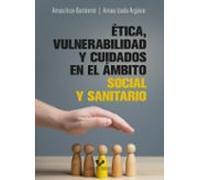 Ética Vulnerabilidad Y Cuidados En El Ámbito Social Y Sanitario