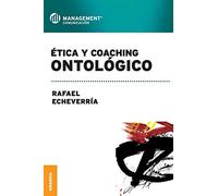 Etica y coaching ontológico (SIN COLECCION)