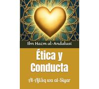 Ética y Conducta: Al-Ajlāq wa al-Siyar