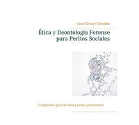 Ética y Deontología Forense para Peritos Sociales