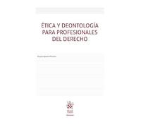 Ética y Deontología para profesionales del Derecho (Manuales de Filosofía, Introducción y Teoría del derecho)