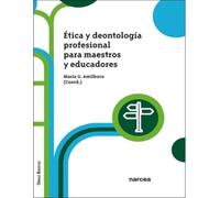 Ética Y Deontología Profesional Para Maestros Y Educadores