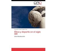 Ética y deporte en el siglo XXI: Una introducción