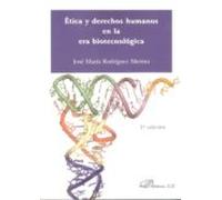 Ética y derechos humanos en la era biotecnológica