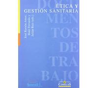 Ética y gestión sanitaria: 31 (Documentos de Trabajo)