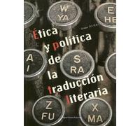 Ética y política de la traducción literaria | Literatura Y Sociedad G. I. Traducción
