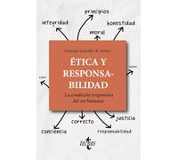 Ética y responsabilidad: La condición responsiva del ser humano (Ventana Abierta)