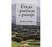 Eticas Y Poeticas Del Paisaje