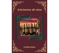 Etichette di vino collection: Il tuo album da collezione