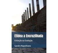 Etidea a Encruzilhada: Extinção ou Evolução: 3 (Estrutura Etidea: Protocolos Operacionais para o Treinamento da Presença Lúcida nos Automatismos)