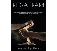 ETIDEA TEAM: Join and Create Conscious Anarchy with Sofi Etidea: Personal Growth and Inner Growth (Sofi and Etidea: Personal Growth, Crecimiento ... Personnelle, Persönliche Entwicklung)