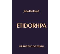 Etidorhpa, or the End of the Earth